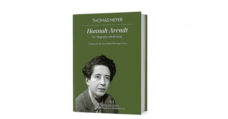Para entender a Hannah Arendt: una biografía intelectual de la pensadora