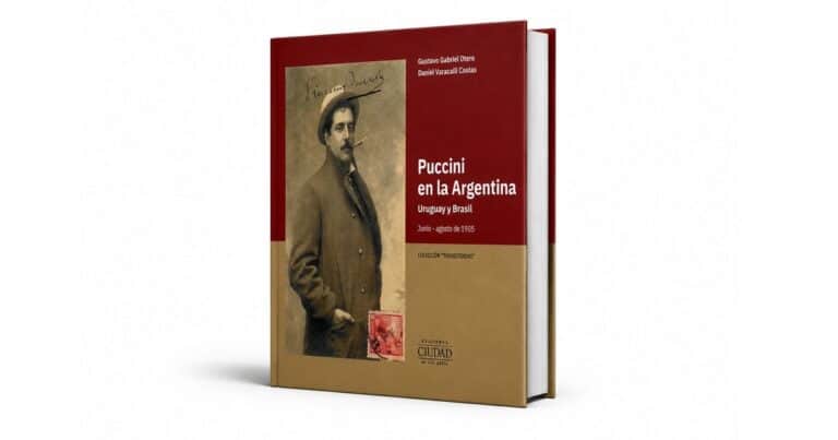 Puccini en Buenos Aires: banquetes, cacerías y el hallazgo de una obra olvidada