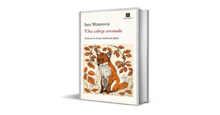 Reeditan ‘Una cabeza cercenada’, de Iris Murdoch, una feroz comedia sobre el amor y el adulterio