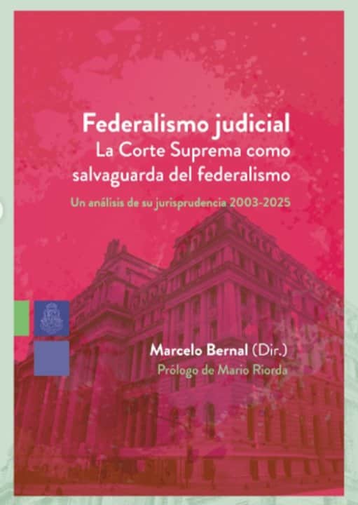 La Editorial de la UNC presenta "Federalismo judicial", un nuevo título de su Colección Derecho