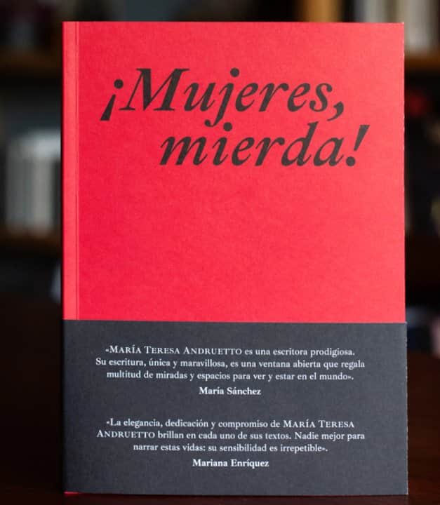 María Teresa Andruetto presenta ¡Mujeres, mierda!, un libro para recuperar historias que quedaron fuera del relato oficial
