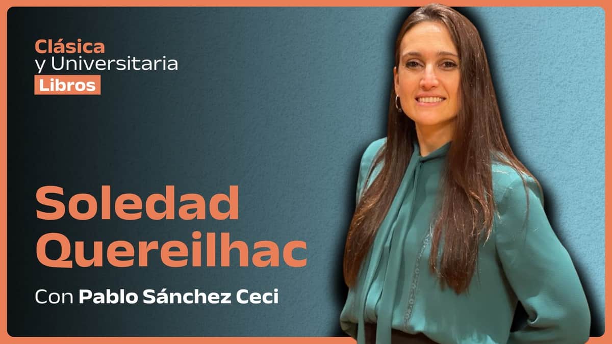 Clásica y Universitaria Libros: entrevista a Soledad Quereilhac