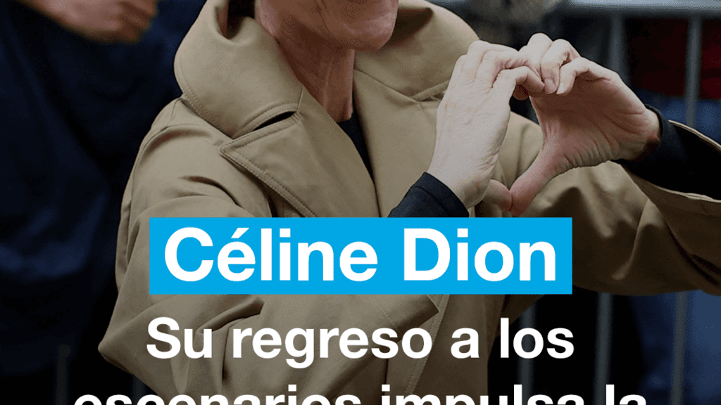 Regreso a los escenarios de Céline Dion impulsa la economía de Francia