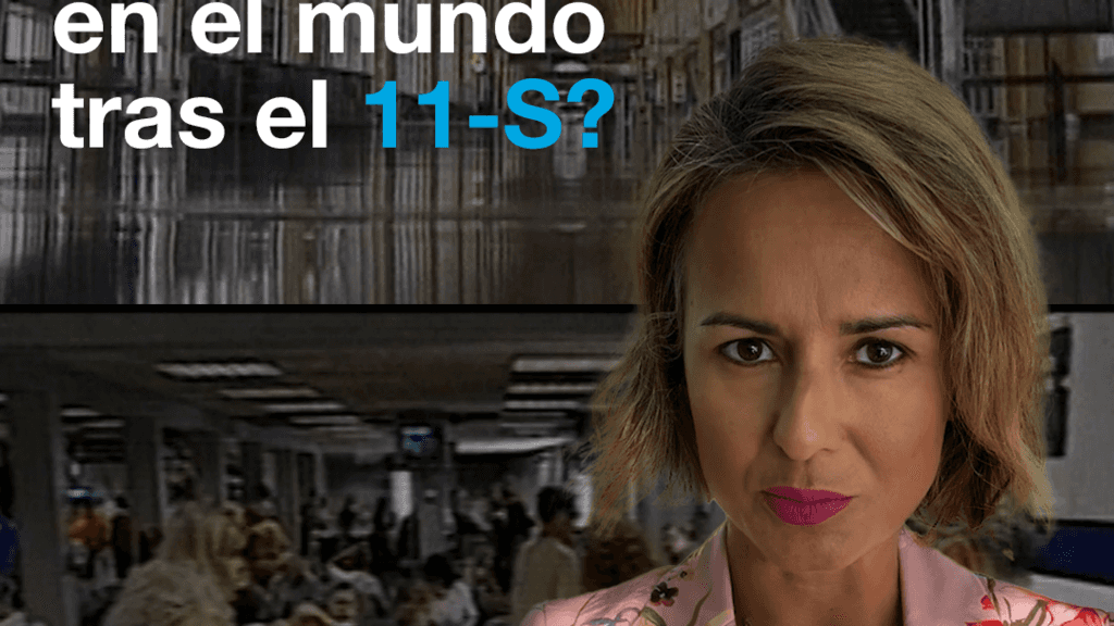 ¿Qué cambió en el mundo tras los atentados del 11-S?