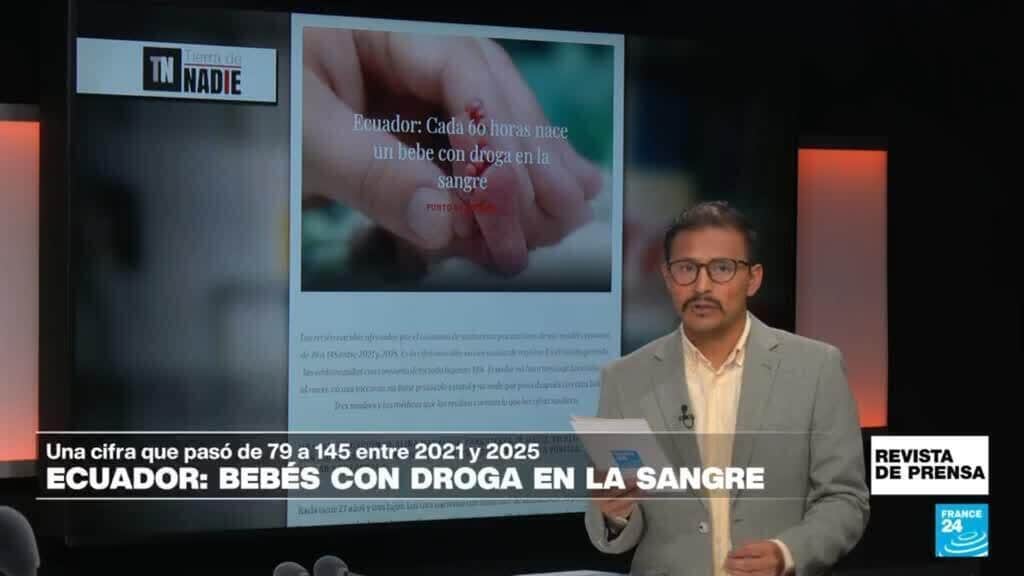 "Ecuador: cada 60 horas nace un bebé con droga en la sangre": 'Tierra de Nadie'