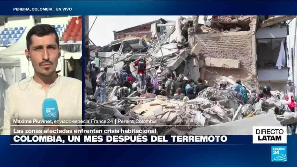 Directo Latam y la situación en Pereira un mes después del terremoto de 7,4 en Colombia