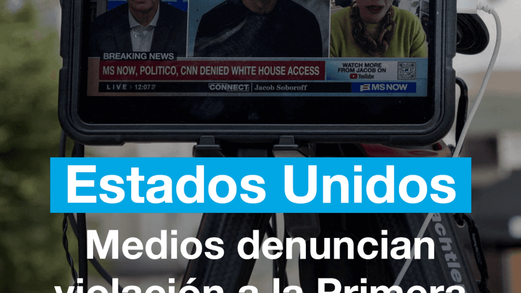 Medios denuncian violación a la Primera Enmienda tras veto de Trump