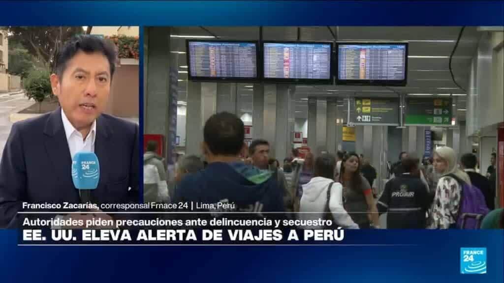 Informe desde Lima: EE. UU. emite alerta nivel 2 para viajes a Perú
