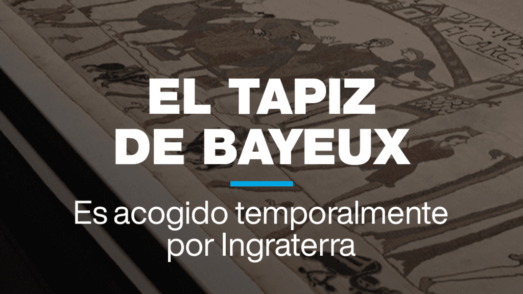 El Tapiz de Bayeux es acogido temporalmente por el Museo Británico