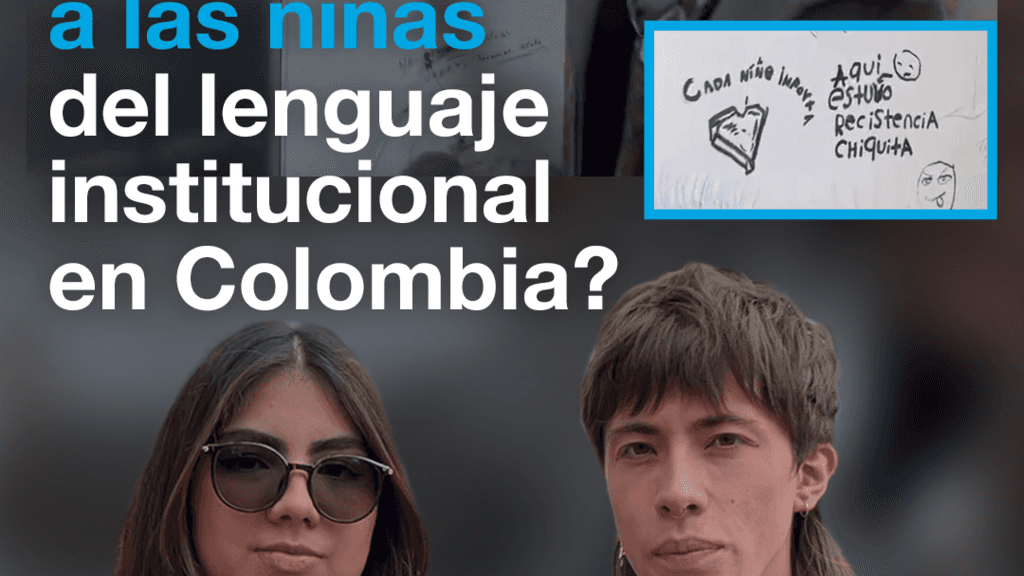 ¿Están borrando a las niñas del lenguaje institucional en Colombia?